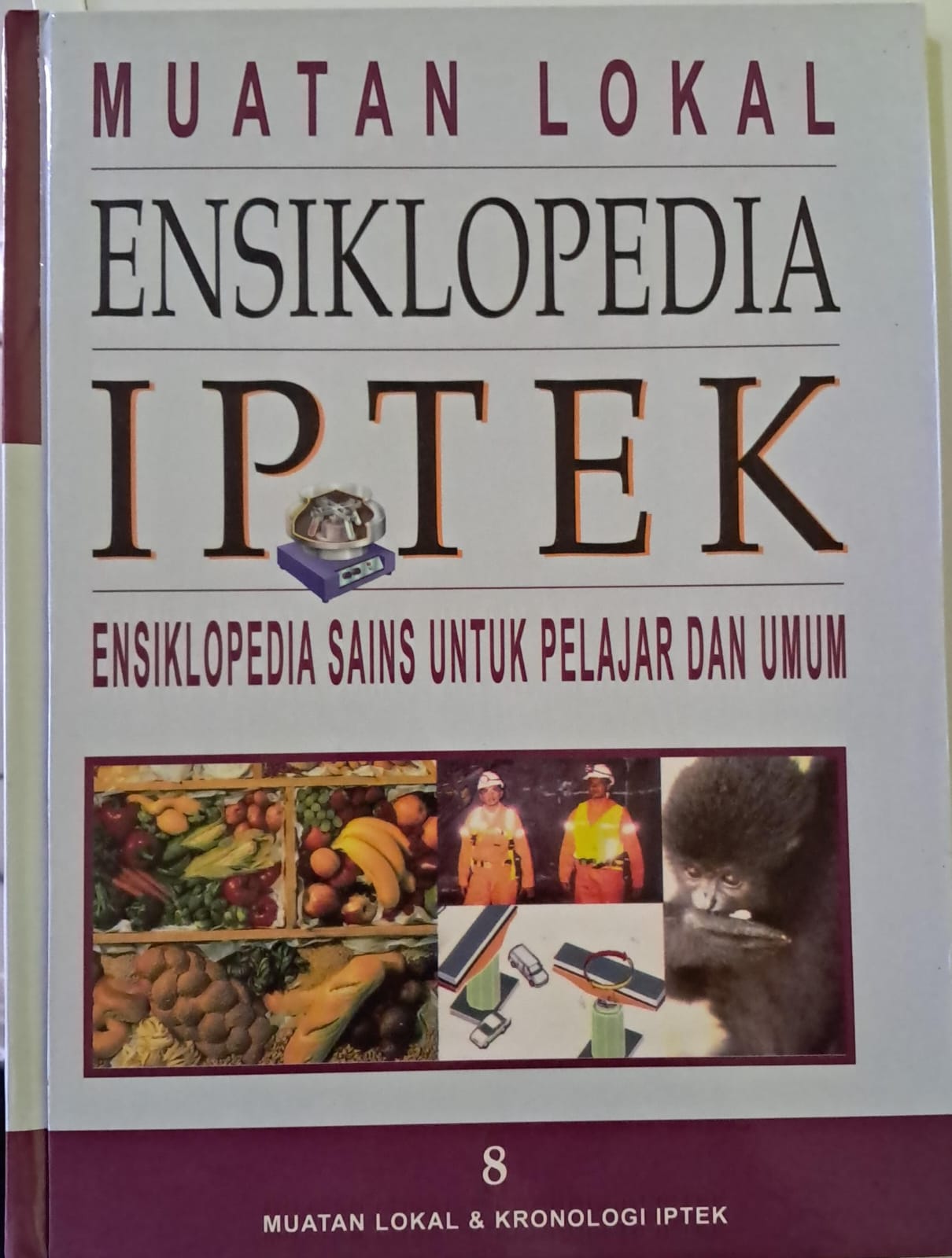 Ensklopedia IPTEK (Ensklopedia Sains untuk Pelajar dan Umum) JIlid 8